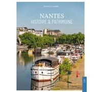 Nantes Histoire & Patrimoine - Nicolas de La Casinière - Nouvelles Editions Sutton - broché - Beau livre
