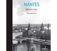 Nantes, Histoires D'Eau - Stéphane Pajot - D'orbestier Eds - broché - Monographie