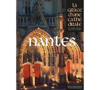 Collectif – Nantes, La Grâce d'une Cathédrale – Relié – Éditions Place des Victoires