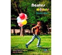 Nantes Mômes, Plein D'Idées D'Activités - Nicolas Marc - D'orbestier Eds - broché - Document jeunesse