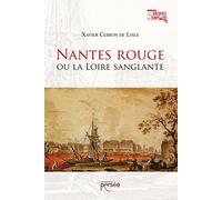Nantes rouge ou la Loire sanglante