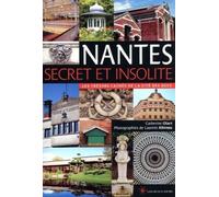 Nantes secret et insolite - Les trésors cachés de la cité des Ducs - Catherine Olart - Les Beaux Jours - broché - Guide
