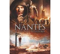 Nantes Tome 1 - De Saint Félix À Gilles De Rais - De 21 À 1440 Après J-C