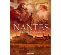Nantes Tome 4, l'histoire des quartiers