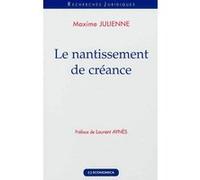 Nantissement de creance (le) Maxime Julienne (Auteur)