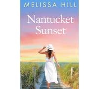 Nantucket Sunset: Escapist summer romance reading