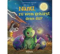 Nanu, zu wem gehörst denn du?: Ein Bilderbuch für Kinder ab 4 Jahren