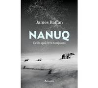 Nanuq James Raffan (Auteur), Cécile Chartres (Traduction)