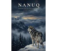 NANUQ - L'histoire vraie des chiens de traîneaux du front des Vosges
