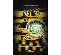 Não diga que Deus disse: Memórias de uma aluna de teologia