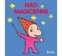 Nao magicienne - Kimiko - Ecole Des Loisirs - relié - Album éveil dès la naissance