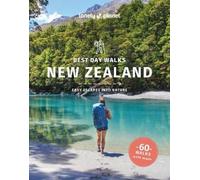 Lonely Planet - Best Day Walks New Zealand - 2e édition - Poche - Anglais