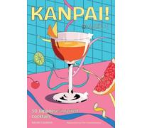 Naomi Coleman – Kanpai ! – Relié