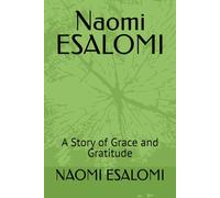 Naomi ESALOMI: A Story of Grace and Gratitude