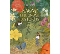 Naomi et le gnome des forêts - Myriam Dahman - Glénat Jeunesse - cartonné - Contes et légendes jeunesse