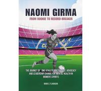 NAOMI GIRMA : From Rookie to Record-Breaker: The Journey of One Athlete’s Resilience, advocacy and Leadership Change for Mental health in Women’s Sports
