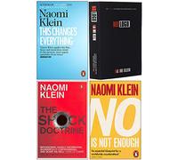 Naomi Klein Collection 4 Books Set (This Changes Everything, No Logo, The Shock Doctrine, No Is Not Enough)