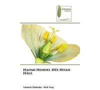 Naomi Nendel Née Noah Hâle - Yannick Diafouka - Muse Editions - Poche - Roman