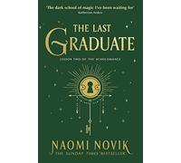 Naomi Novik - Last Graduate TikTok made me read it - Paperback - G245z