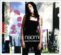 Naomi, Terra - Under The Influence