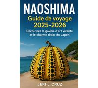 Naoshima Guide de voyage 2025-2026: Découvrez la galerie d'art vivante et le charme côtier du Japon