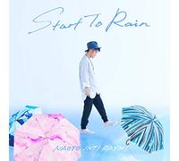 NAOTO INTI RAYMI - Start To Rain