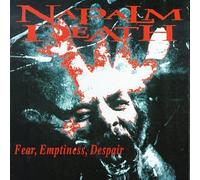 Napalm Death - Fear Emptiness Despair