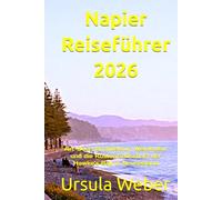 Napier Reiseführer 2026: Art-Deco-Architektur, Weinkultur und die Küstenlandschaft der Hawke’s Bay in Neuseeland