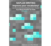 NAPLAN WRITING: Improve your vocabulary: Fun Word Puzzles for Kids. Learn 89 recommended challenging words in 10 weeks!