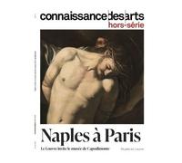 Naples a paris - Collectif - Connaissance Des Arts Revue - broché - Revue