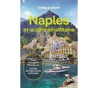 Lonely Planet – Naples et la côte amalfitaine – 9e édition