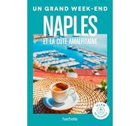 Naples et la côte Amalfitaine. Un Grand Week-end