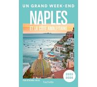 Naples et la côte Amalfitaine. Un Grand Week-end