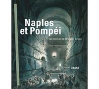 Naples et pompei - les itineraires de vivant denon - Collectif - Le Bec En L'air Eds - broché - Monographie