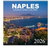 Naples - Lights And Colors (Wall Calendar 2026 12 × 12 Inch) CALVENDO 12 Month Wall Calendar: In this calendar some wonderful images of a city full of colors and lights.