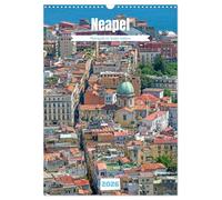 Naples - Métropole du sud de l'Italie, Version française (Calendrier mural 2026 DIN A3 portrait), Calendrier CALVENDO mensuel