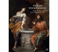 Naples pour passion. chefs-d’oeuvre de la fondation de vito - Collectif - Reunion Des Musees Nationaux - broché - Catalogue d'exposition