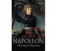 Napoleon 1: The Song of Departure - [Version Originale] Max Gallo (Auteur)