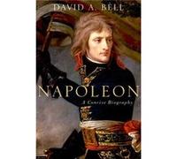 David Bell – Napoléon – Une biographie concise – Relié