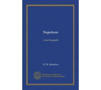 Napoleon: a short biography