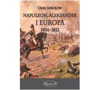 Napoléon, Alexandre et l'Europe 1806-1812