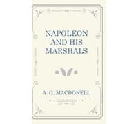 Napoleon And His Marshals