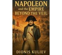 Napoleon and the Empire Beyond the Veil