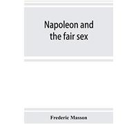 Napoleon And The Fair Sex