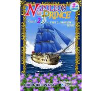 Napoleon and the Prince Episode 2: Part 2: Blossom Heart (Second Edition)