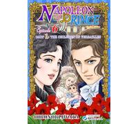 Napoleon and the Prince Episode 6: Part 1: The Children of Versailles