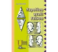 Napoléon avait raison