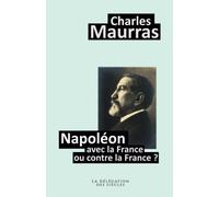 Napoléon avec la France ou contre la France ?