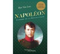 Napoléon Bart Van Loo (Auteur), Mireille Cohendy (Traduction), Isabelle Rosselin (Traduction)