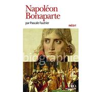 Pascale Fautrier – Napoléon Bonaparte – Biographie – Poche